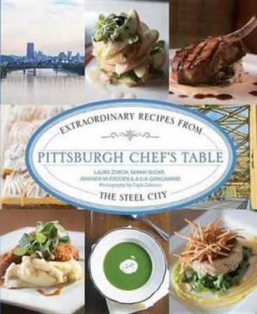 Pittsburgh Chef's Table by Sarah Sudar