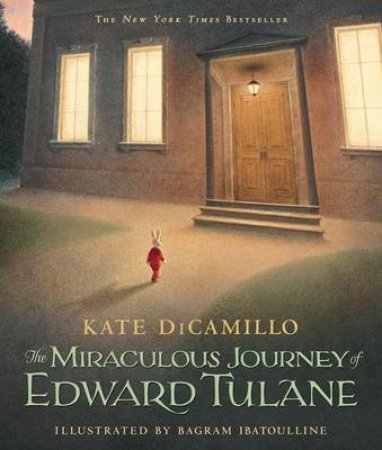 Miraculous Journey Of Edward Tulane by Kate Dicamillo & Bagram Ibatoulline