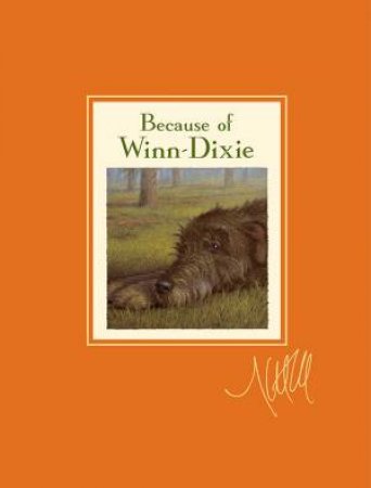 Because of Winn-Dixie (Signature Edition) by Kate DiCamillo