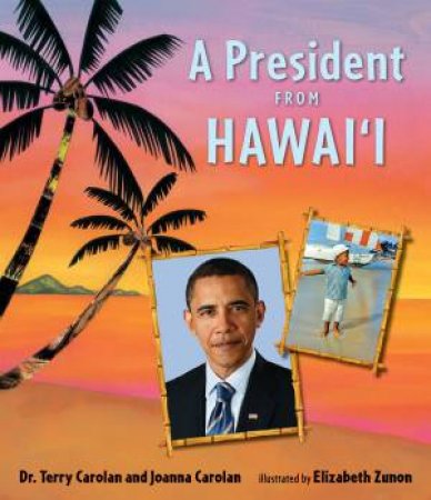 A President for Hawaii by Dr Terry Carolan & Joanna Carolan