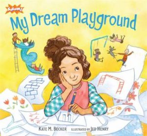 My Dream Playground by KaBoom & Jed Henry