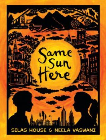 Same Sun Here by Silas House & Neela Vaswani 