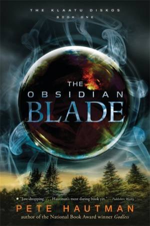 The Obsidian Blade by Pete Hautman