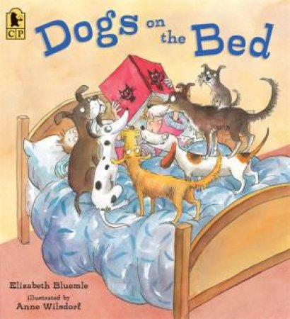 Dogs on the Bed by Elizabeth Bluemle & Anne Wilsdorf