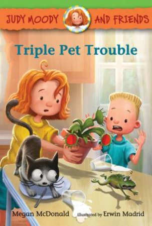 Triple Pet Trouble by Megan McDonald & Erwin Madrid