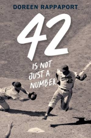 42 Is Not Just A Number by Doreen Rappaport