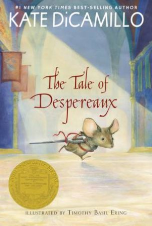 The Tale Of Despereaux by Kate Dicamillo & Timothy Basil Ering