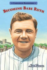 Becoming Babe Ruth