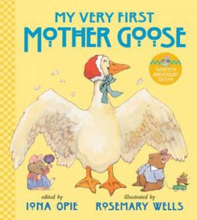 My Very First Mother Goose by Iona Opie & Rosemary Wells