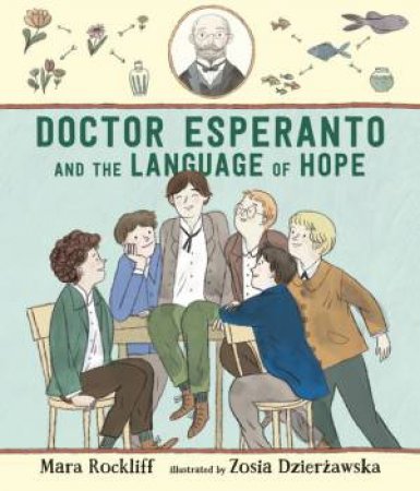 Doctor Esperanto And The Language of Hope by Mara Rockliff & Zosia Dzierzawska