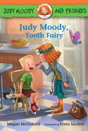 Judy Moody And Friends: Judy Moody, Tooth Fairy by Megan McDonald & Erwin Madrid