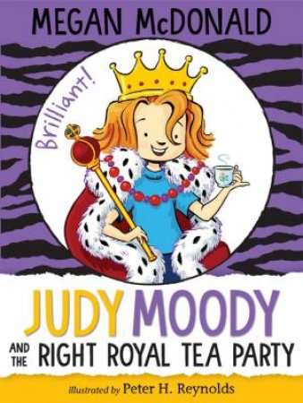 Judy Moody and the Right Royal Tea Party by Megan McDonald & Peter H. Reynolds