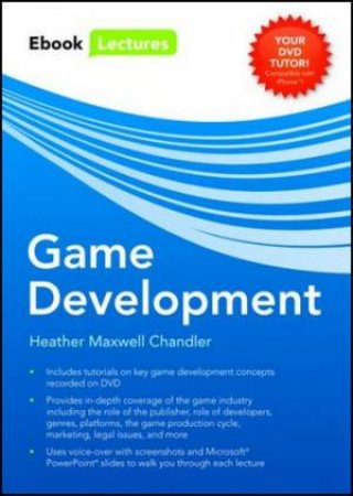 Game Development DVD by Heather Maxwell Chandler