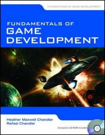 Fundamentals Of Game Development BK/CD by Heather et al Maxwell Chandler