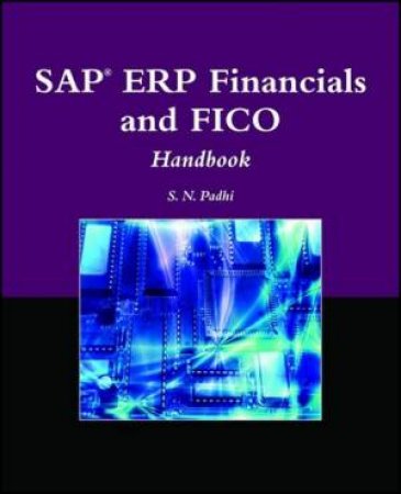 SAP ERP Financials And FICO Handbook by S.N. Padhi