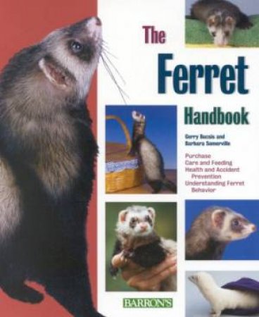 The Ferret Handbook by Gerry Buscis & Barbara Somerville