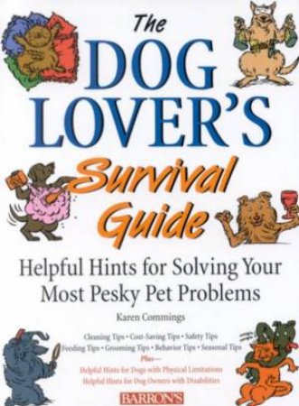 The Dog Lover's Survival Guide by Karen Commings