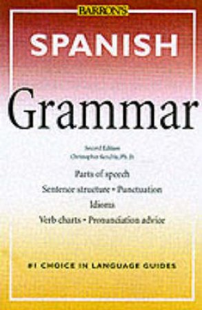 Barron's Spanish Grammar by Christopher Kendris