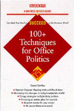 100+ Tactics For Office Politics by Casey Hawley