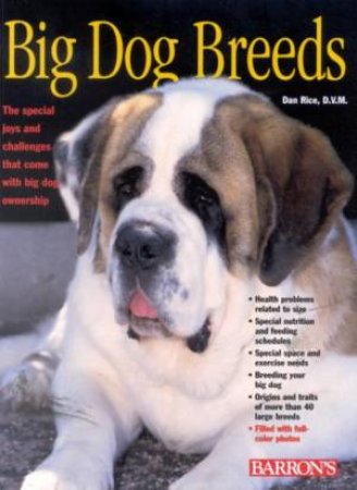 Big Dog Breeds by Dan Rice