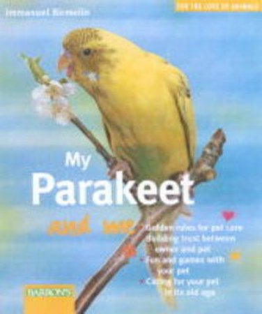 My Parakeet And Me by Birmelin, Immanuel