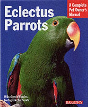 Eclectus Parrots by McElroy, Katy And Earle-Bridge