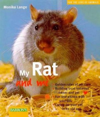 For The Love Of Animals: My Rat And Me by Monika Lange