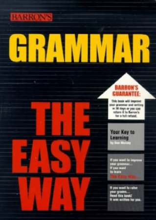 Barron's Grammar The Easy Way by Dan Mulvey