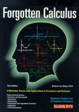 Forgotten Calculus A Refresher Course With Applications To Economics And Business