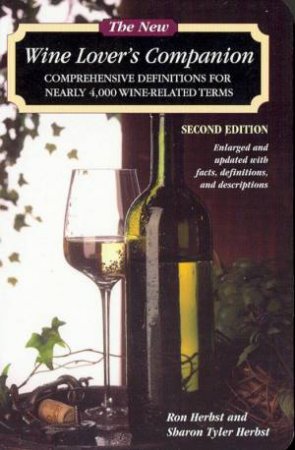 The New Wine Lover's Companion by Ron Herbst & Sharon Herbst