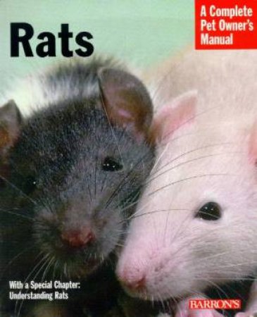 Rats: A Complete Pet Owner's Manual by Carol Himsel