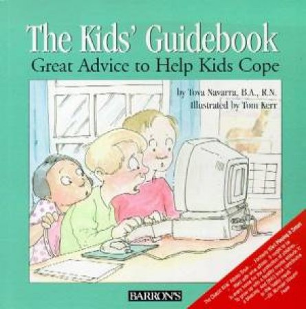 The Kids' Guidebook: Great Advice To Help Kids Cope by Tova Navarra