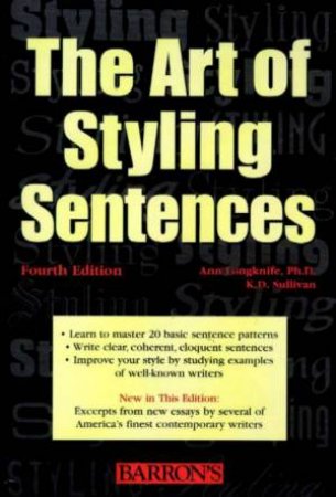 The Art Of Styling Sentences by Ann Longknife & K D Sullivan