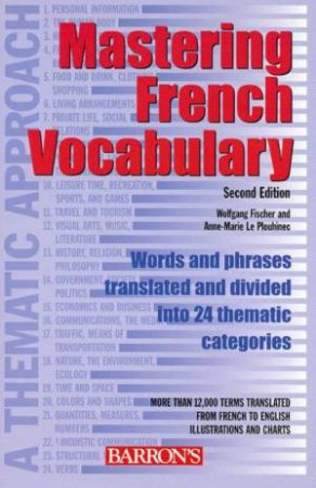 Mastering French Vocabulary: A Thematic Approach by Wolfgang Fischer & Anne-Marie Le Plouhinec