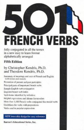 501 French Verbs by Christopher Kendris & Theodore Kendris