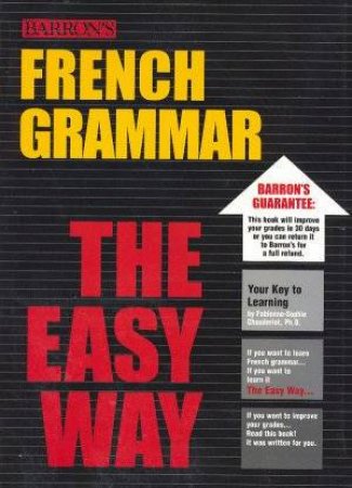 French Grammar The Easy Way by Fabienne-Sophie Chauderlot