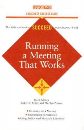 Running A Meeting That Works - 3 Ed by Various