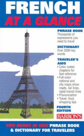 French At A Glance: Phrase Book, Dictionary And Traveler's Aid by Gail Stein