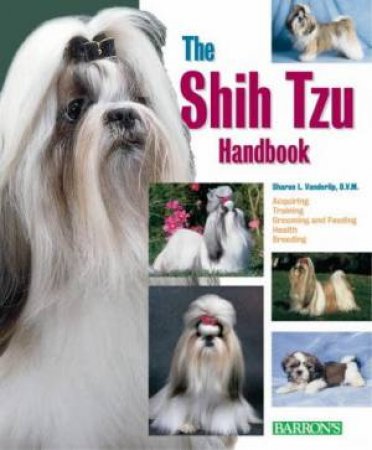 The Shih Tzu Handbook by Sharon L Vanderlip