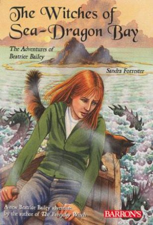 The Witches Of Sea-Dragon Bay by Sandra Forrester