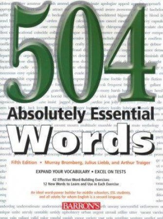 504 Absolutely Essential Words by Bromberg, Liebb And Traiger