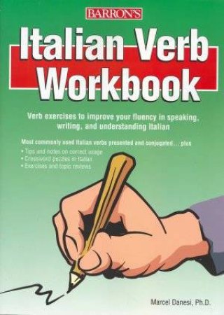 Italian Verb Workbook by Marcel Danesi