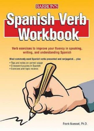 Spanish Verb Workbook by Frank H. Nuessel