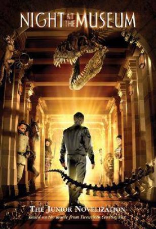 Night at the Museum -  Junior Novelisation by Milan Trenc