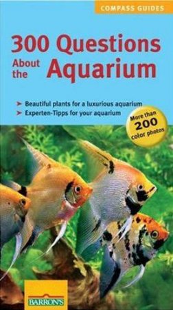 300 Questions About The Aquarium by Petra KOLLE