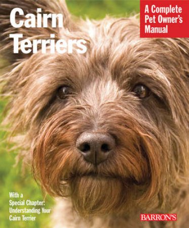 Barron's Complete Pet Owner's Manuals: Cairn Terriers by Unknown