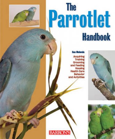 Barron's Pet Handbook: The Parrotlet Handbook by Unknown