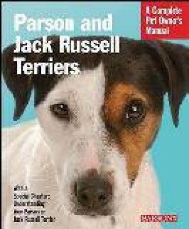 Complete Pet Owners Manual Parson and Jack Russell Terriers by Caroline Coile