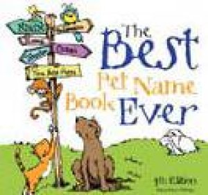 The Best Pet Name Book Ever, 4th Ed by Wayne Eldridge