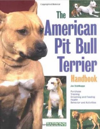 American Pit Bull Terrier Handbook by Joe Stahlkuppe